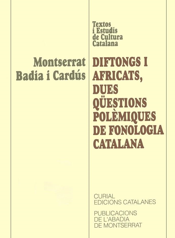 Diftongs i africats, dues qüestions polèmiques de fonologia catalana | 9788484152538 | Badia i Cardús, Montserrat