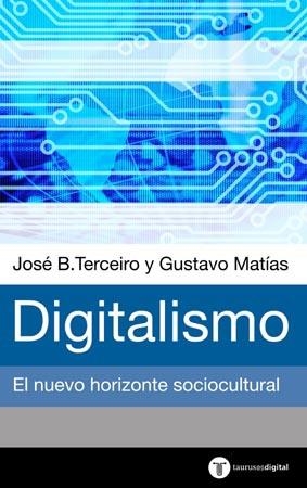 Digitalismo. El horizonte sociocultural emergente | 9788430604333 | MATIAS, GUSTAVO