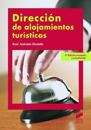 Dirección de alojamientos turísticos | 9788497567626 | Dorado Juárez, José Antonio