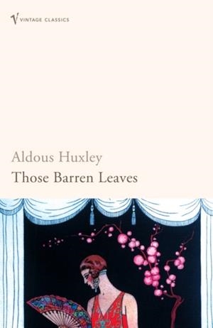 THOSE BARREN LEAVES | 9780099477792 | ALDOUS HUXLEY