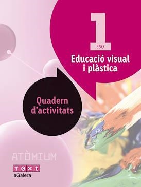 Educació visual i plàstica Quadern d'activitats 1 ESO Atòmium | 9788441224155 | Ballesté, Ramon;Bonet, Pura