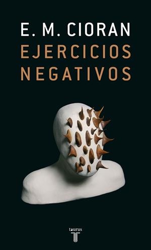 Ejercicios negativos | 9788430606429 | E. M. Cioran