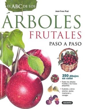 El ABC de los árboles frutales paso a paso | 9788430552054 | Prat, Jean-Yves;Bordier, Joël