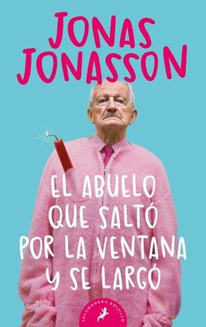 El abuelo que saltó por la ventana y se largó | 9788498385243 | Jonasson, Jonas