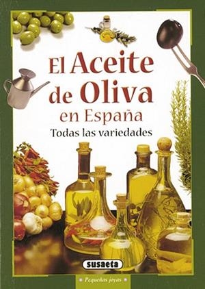 El aceite de oliva en España, todas las variedades | 9788430548804 | Varios autores