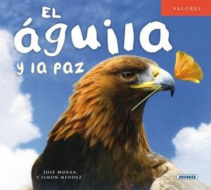 El águila y la paz | 9788467737486 | Morán, José