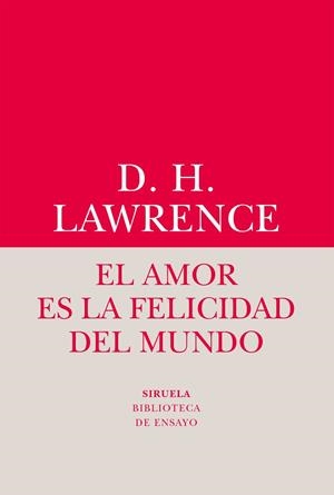 El amor es la felicidad del mundo | 9788416964482 | Lawrence, David Herbert