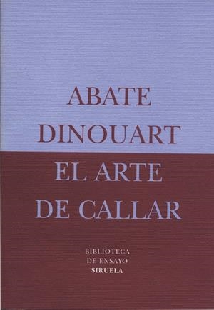 El arte de callar | 9788478444496 | Dinouart, Abate,