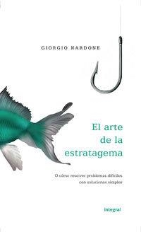 El arte de la estratagema 2ª ed | 9788498674736 | NARDONE , GIORGIO