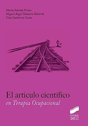 El artículo científico en Terapia Ocupacional | 9788491710776 | Sobrido Prieto, María;Talavera Valverde, Miguel Ángel;Gutiérrez Couto, Uxía