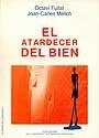 El atardecer del bien | 9788474886399 | Fullat, Octavi;Mèlich, Joan-Carles