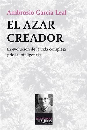 El azar creador | 9788483834954 | García Leal, Ambrosio