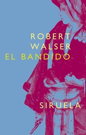 El bandido | 9788478447398 | Walser, Robert
