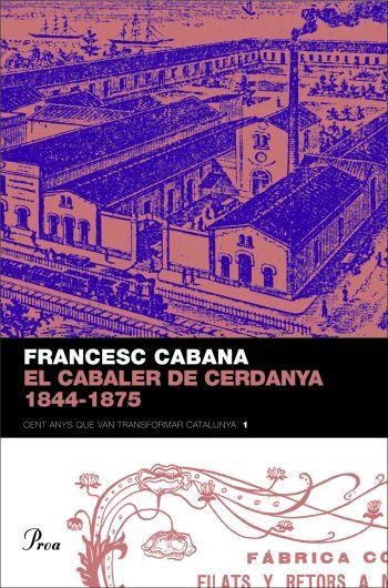 El cabaler de Cerdanya 1844-1875. | 9788484379850 | Cabana Vancells, Francesc