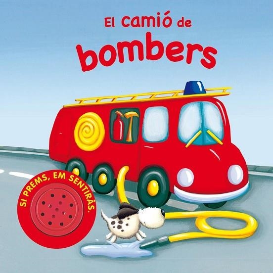 El camió de bombers | 9788467702569 | Ediciones, Susaeta