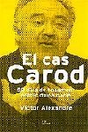 El cas Carod. | 9788484376927 | Alexandre, Víctor