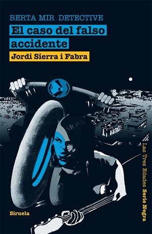 El caso del falso accidente. Berta Mir detective | 9788498414455 | Sierra i Fabra, Jordi