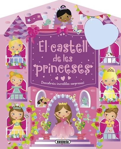 El castell de les princeses. Descobreix increïbles sorpreses! | 9788467739824 | Susaeta, Equipo