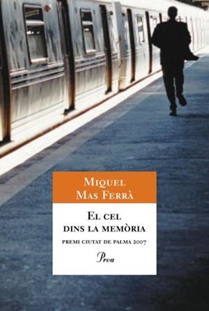El cel dins la memòria | 9788484372387 | Mas Ferra, Miquel
