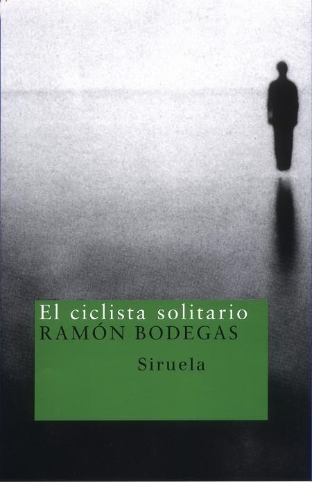 El ciclista solitario | 9788478446643 | Bodegas, Ramón