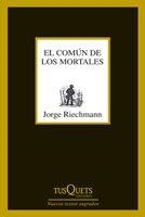 El común de los mortales | 9788483833650 | Riechmann, Jorge