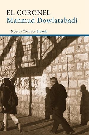El coronel | 9788498415483 | Dowlatabadí, Mahmud