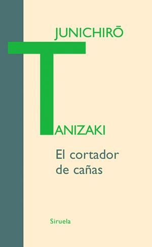 El cortador de cañas | 9788498412116 | Tanizaki, Junichirô