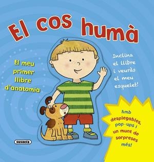 El cos humà. El meu primer llibre d'anatomia | 9788467720341 | Susaeta, Equip