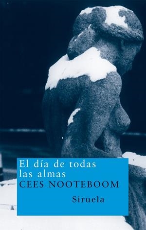 El día de todas las almas | 9788478448647 | Nooteboom, Cees