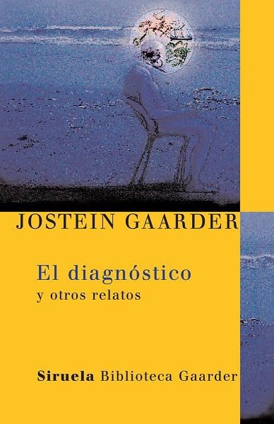 El diagnóstico | 9788498410440 | Gaarder, Jostein