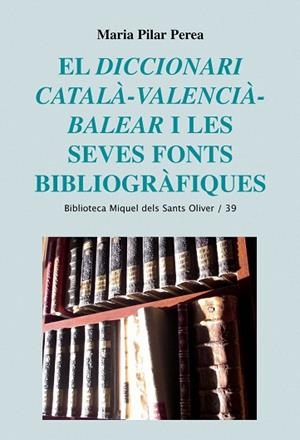 El Diccionari català-valencià-balear i les seves fonts bibliogràfiques | 9788498833720 | Perea Sabater, Maria Pilar
