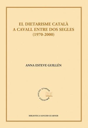 El dietarisme català a cavall entre dos segles (1970-2000) | 9788498833157 | Esteve Guillén, Anna