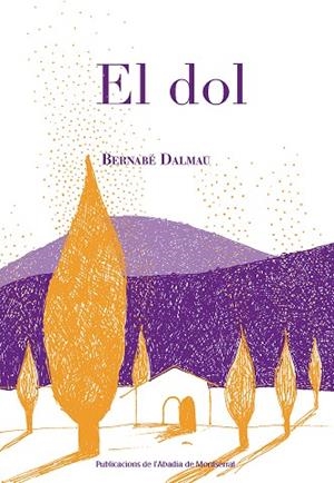 El dol | 9788498838787 | Dalmau i Ribalta, Bernabé