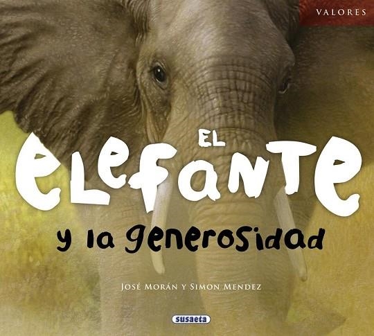 El elefante y la generosidad | 9788467710595 | Morán, José