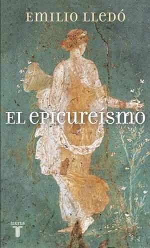 El epicureísmo | 9788430608690 | Emilio Lledó