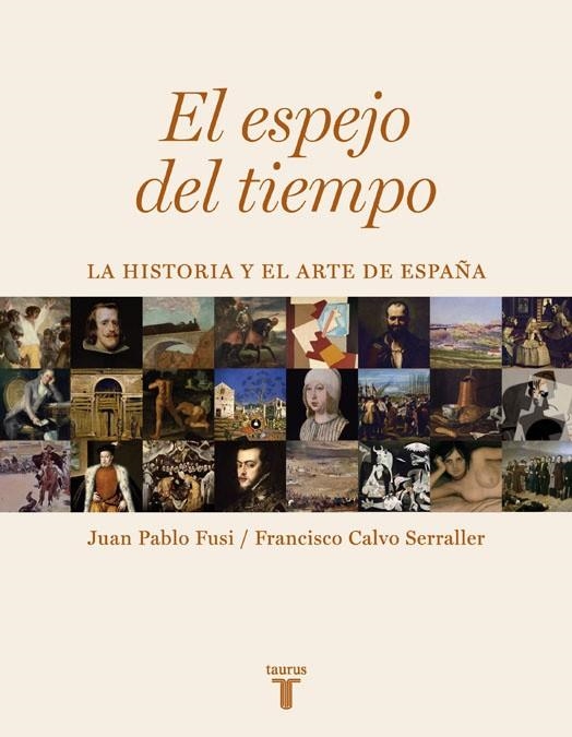 El espejo del tiempo | 9788430606733 | Juan Pablo Fusi/Francisco Calvo Serraller