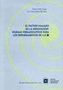 El factor humano en la innovación: | 9788493320874 | Ortín Ángel, Pedro;Santamaría Sánchez, Lluís