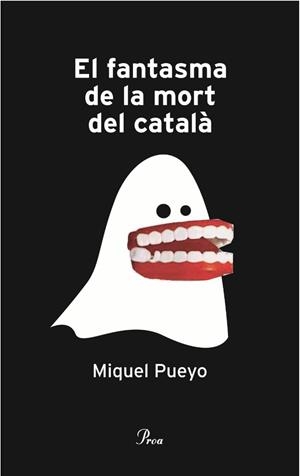 El fantasma de la mort del català | 9788484379355 | Pueyo París, Miquel