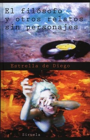 El filósofo y otros relatos sin personajes | 9788478445257 | de Diego, Estrella