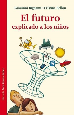 El futuro explicado a los niños | 9788415937579 | Bignami, Giovanni;Bellon, Cristina