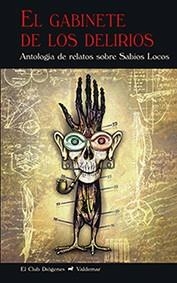 El gabinete de los delirios | 9788477028475 | Varios autores