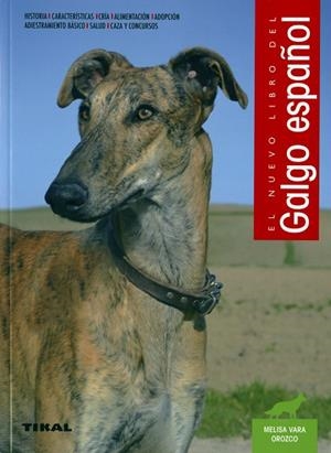 El galgo español | 9788499284620 | Vara Orozco, Melisa