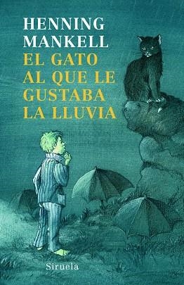 El gato al que le gustaba la lluvia | 9788498412321 | Mankell, Henning