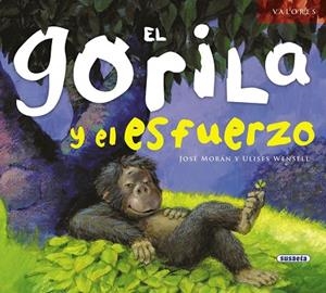 El gorila y el esfuerzo | 9788467710618 | Morán, José