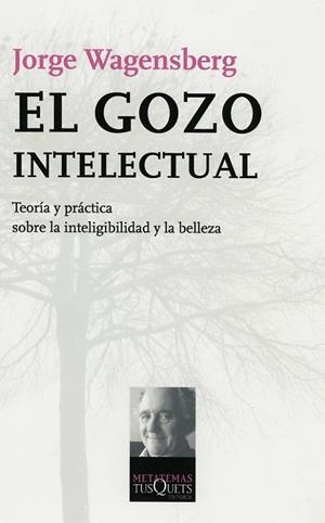 El gozo intelectual | 9788483103951 | Wagensberg, Jorge