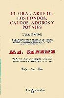El gran arte de los fondos, caldos, adobos y potajes | 9788472238060 | Carême, Marie Antonin