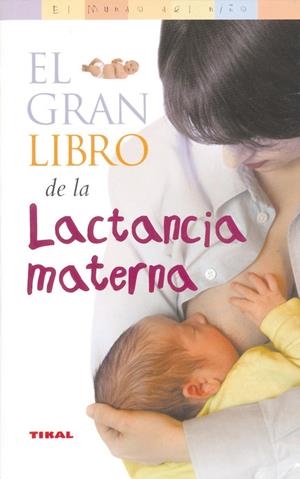 El gran libro de la lactancia materna | 9788430545094 | Fredregill, Suzanne;Fredregill, Ray