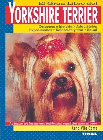 El gran libro del Yorkshire Terrier | 9788430531547 | Vila Coma, Anna