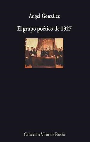 El grupo poético de 1927 | 9788475225760 | González, Ángel