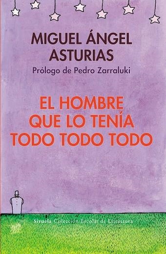 El hombre que lo tenía Todo Todo Todo | 9788498418347 | Asturias, Miguel Ángel